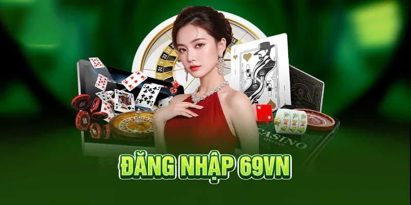 Đăng Nhập 69VN – Bước Khởi Đầu Trải Nghiệm Cá Cược Đỉnh Cao - Aovbuilds dang nhap 69vn 1 - Aovbuilds
