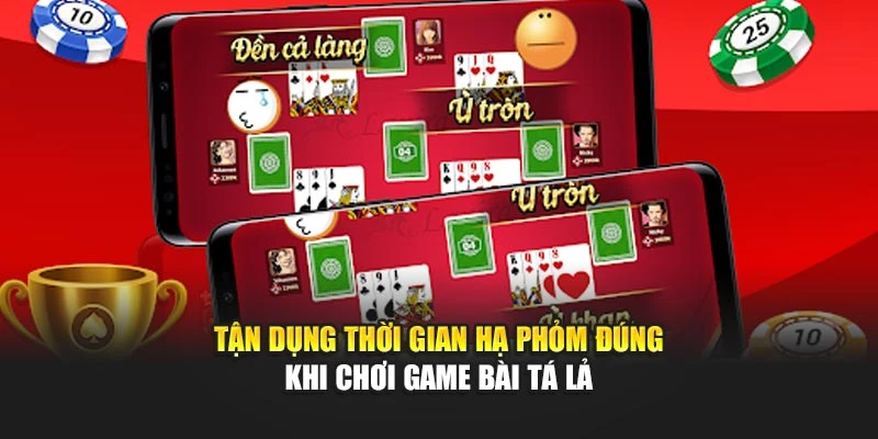 Game Bài Tá Lả Tại UU88 – Cách Đánh Thông Minh Cho Người Mới - Aovbuilds tan dung thoi gian ha phom dung khi choi game bai ta la - Aovbuilds