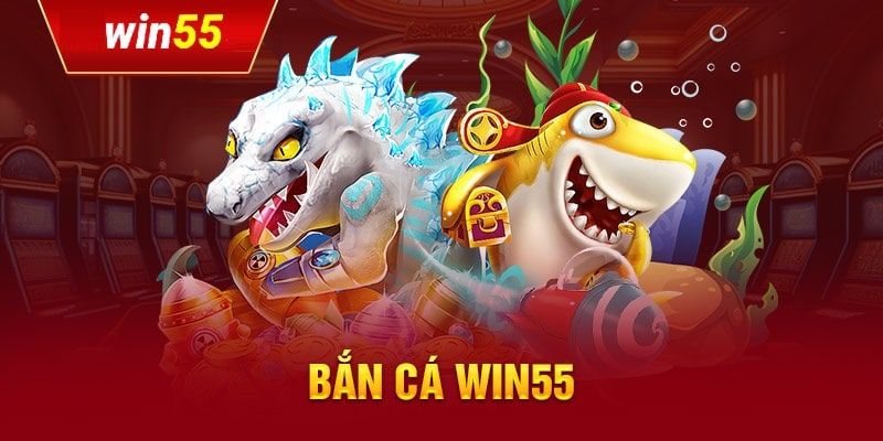 vi sao ban ca tai win55 duoc xem la thien duong giai tri - Aovbuilds