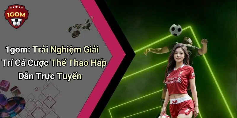 1gom – Cổng Tổng Hợp Link Vào Nhà Cái Uy Tín Hàng Đầu 2025 - Aovbuilds 1gom 3 - Aovbuilds