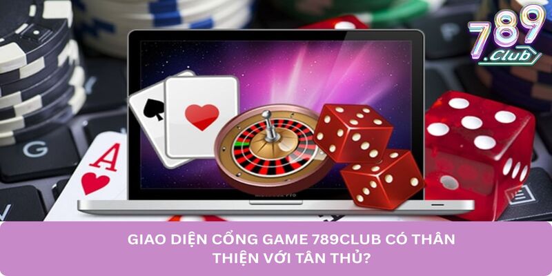 Đánh giá chi tiết cổng game 789Club cho người mới - Aovbuilds giao dien cong game 789club co than thien voi tan thu - Aovbuilds