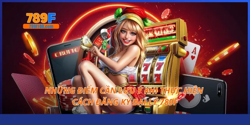 nhung diem can luu y khi thuc hien cach dang ky dai ly 789f - Aovbuilds