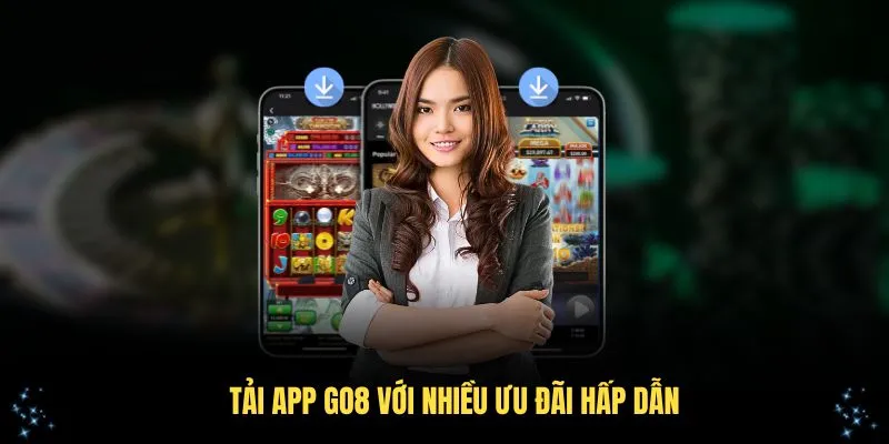 Tải app Go8 – Bước vào thế giới giải trí chỉ bằng một cú chạm - Aovbuilds tai app g08 vbuoc vao the gioi giai tri voi mot cu cham - Aovbuilds