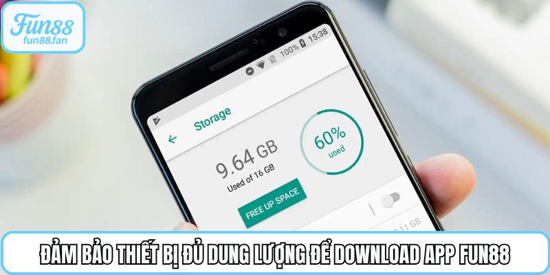 dam bao thiet bi du dung luong de download app fun88 - Aovbuilds