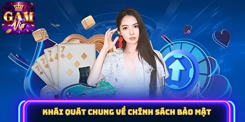 Giải mã hệ thống bảo mật chống gian lận trong các ván game bài trực tuyến tại Gamvip - Aovbuilds khai quat chung ve chinh sach bao mat - Aovbuilds