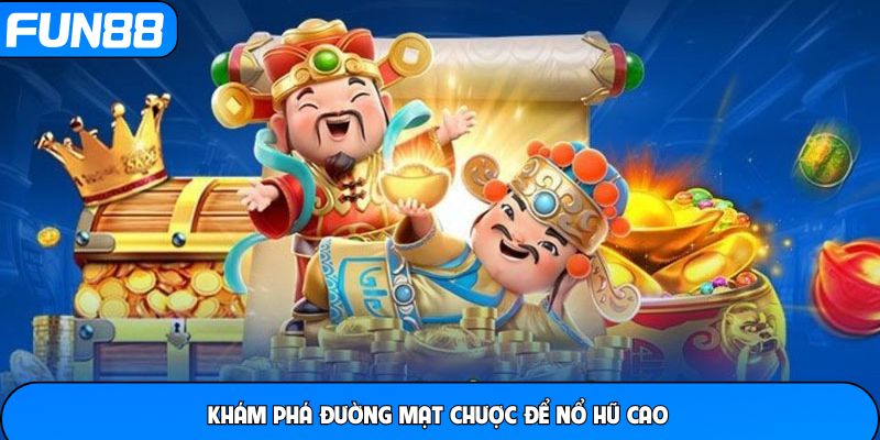 Trò Chơi Nổ Hũ - Top 07 Gợi Ý Hấp Dẫn Hàng Đầu Tại FUN88 - Aovbuilds kham pha duong mat chuoc de no hu cao - Aovbuilds