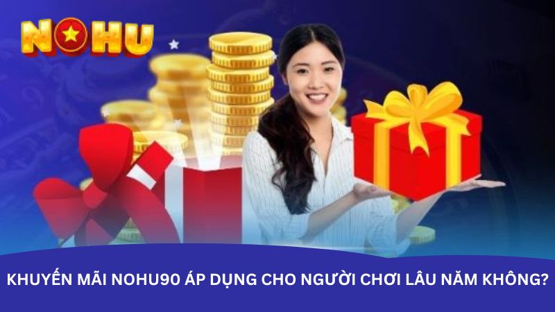 khuyen mai nohu90 ap dung cho nguoi choi lau nam khong - Aovbuilds