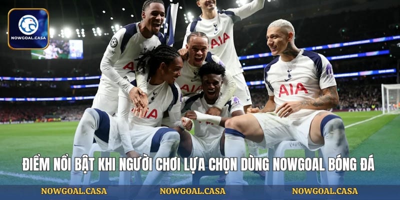 diem noi bat khi nguoi choi lua chon dung nowgoal bong da - Aovbuilds
