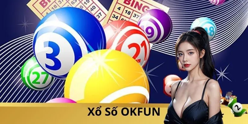 OKFUN – Sảnh xổ số đang được nhiều người lựa chọn - Aovbuilds xo so okfun - Aovbuilds