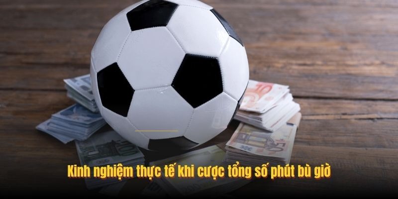 Tìm Hiểu Cược Tổng Số Phút Bù Giờ Dưới Góc Nhìn Khách Quan - Aovbuilds image 239 - Aovbuilds